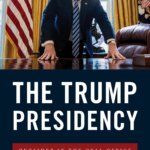 The Trump Presidency: Outsider in the Oval Office Book Cover