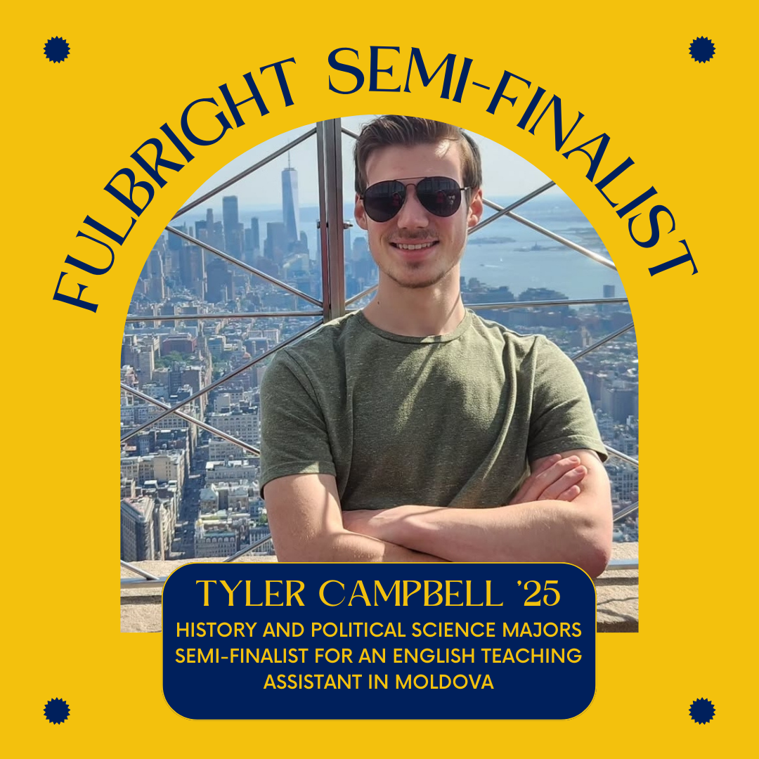 A young man in sunglasses stands with arms crossed on a rooftop with a city skyline behind him. Text reads: Fulbright Semi-Finalist, Tyler Campbell '25, Semi-Finalist for English Teaching Assistant in Moldova.