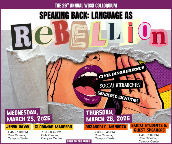 Poster for the 26th Annual WGSX Colloquium titled "Speaking Back: Language as Rebellion," with event dates, times, speakers, and a graphic of a fist breaking through a wall.