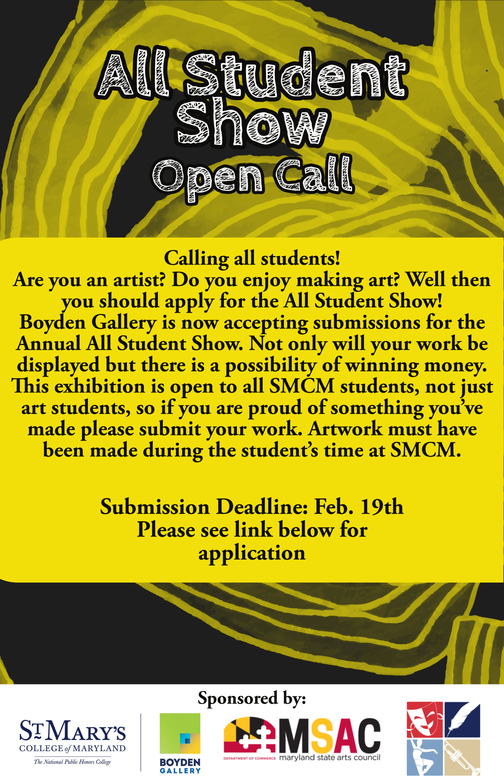 A colorful poster for the All Student Show Open Call. It invites students to submit art for display at Boyden Gallery, with a submission deadline of Feb. 19th. Sponsored by St. Mary's College, Boyden Gallery, and MSAC.