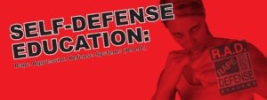 A red promotional image for R.A.D. (Rape Aggression Defense Systems) featuring a woman in a defensive pose. Bold text reads "Self-Defense Education" with "Rape Aggression Defense Systems (R.A.D.)" in smaller text below.